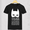 Im not saying im Batman, but... T-Shirt